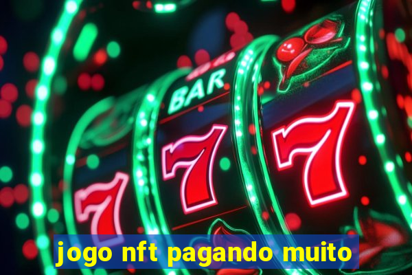 jogo nft pagando muito